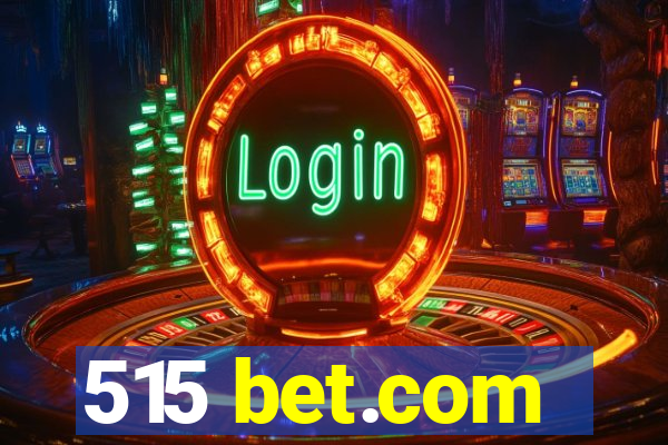 515 bet.com